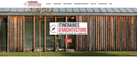 Un site interactif sur les architectures de Lorraine - CAUE | Architecture - Construction | Scoop.it