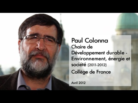 Collège de France : "Entretien avec Paul Colonna, chimie verte et bioénergies | Ce monde à inventer ! | Scoop.it