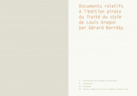 Gérard Berréby : "Documents relatifs à l'édition pirate du Traité du style de Louis Aragon" | Poezibao | Scoop.it