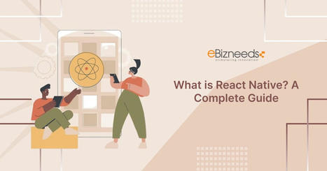 What is React Native? Everything You Need to Know | Web Development and Software Development Company USA | Scoop.it