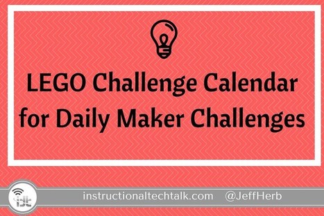 Daily Maker Challenges from LEGO Challenge Calendar  via Jeff Herb | iGeneration - 21st Century Education (Pedagogy & Digital Innovation) | Scoop.it