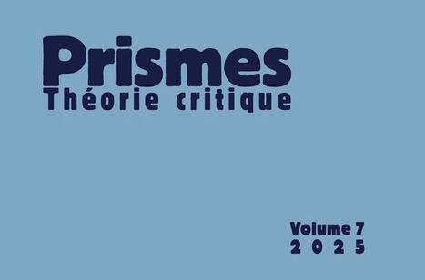 Prismes. Théorie critique. Volume 7, 2025 : Éduquer : à quoi bon ? | Les Livres de Philosophie | Scoop.it