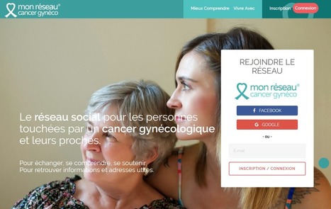 Lancement du réseau social Mon Réseau Cancer Gynéco | e-sante | Scoop.it
