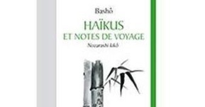 Haikus et notes de voyage -- Bashô -- Synchronique Editions | Literature and culture | Scoop.it