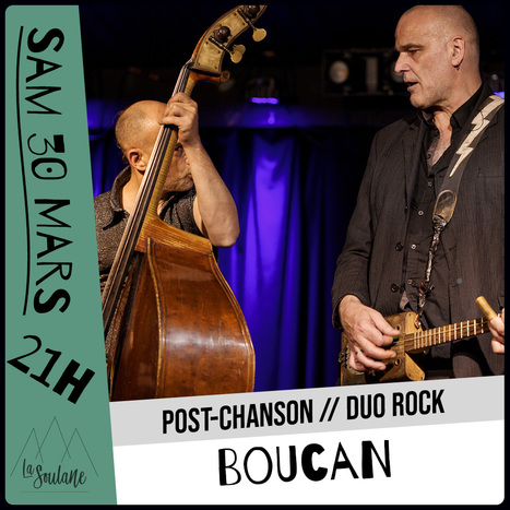 Concert Boucan, samedi 30 mars à La Soulane | Vallées d'Aure & Louron - Pyrénées | Scoop.it