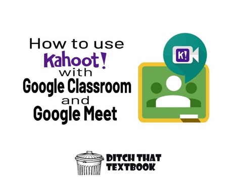 How to use Kahoot! with Google Classroom and Google Meet | Distance Learning, mLearning, Digital Education, Technology | Scoop.it