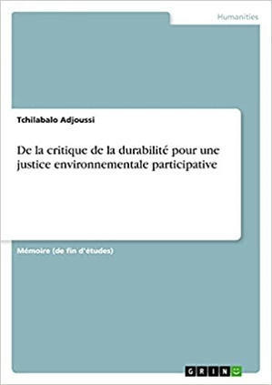 Tchilabalo Adjoussi : De la critique de la durabilit&eacute; pour une justice environnementale participative | EntomoScience | Scoop.it