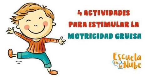 4 Actividades para estimular la motricidad gruesa en niños | Educapeques Networks. Portal de educación | Scoop.it