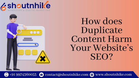 How does Duplicate Content Harm Your Website’s SEO? | ShoutnHike - SEO, Digital Marketing Company in Ahmedabad,India. | Scoop.it