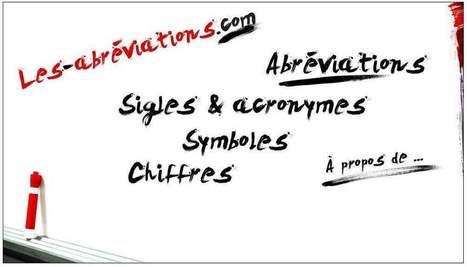 Un dictionnaire en ligne des abréviations, des sigles et des symboles | ASTUTICE EN FLE | Scoop.it