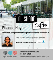 OuiShare Coffee #4 : "Monnaies complémentaires : pour être riches ensemble" le 18 décembre 2013 à Paris | Economie Responsable et Consommation Collaborative | Scoop.it