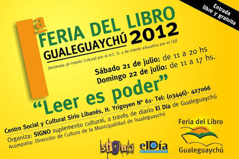 Programa de actividades de Ia Feria del libro Gualeguaychú 2012: "Leer es poder" | Bibliotecas Escolares Argentinas | Scoop.it