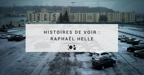 Histoires de voir : Raphaël Helle | Univers géographique (geographical universe) | Scoop.it