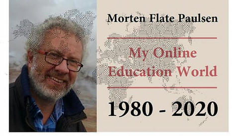 My Online Education World: 1980 - 2020. Chronicle by Morten F. Paulsen | Leadership in Distance Education | Scoop.it