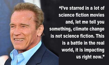 Arnold Schwarzenegger: 'Climate Change Is Not Science Fiction' | Peer2Politics | Scoop.it