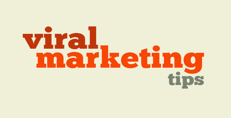 5 Easy To Implement Viral Marketing Tips | Curation Revolution | Scoop.it