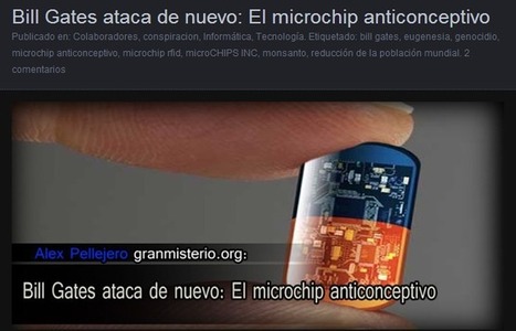 Bill Gates Foundation anuncia Control de la Población mediante #Microchip #RFiD | PIENSA en VERDE | Scoop.it