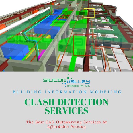 Resolve Designing Clash Using BIM Clash Detection Services | CAD Services - Silicon Valley Infomedia Pvt Ltd. | Scoop.it