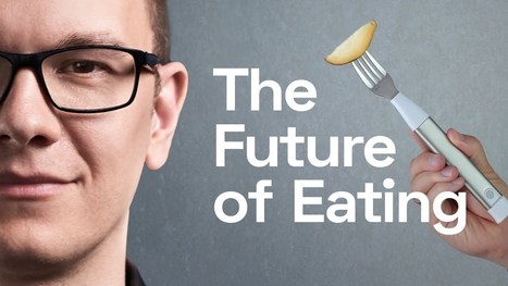 The Future of Food and Eating | Technology in Business Today | Scoop.it