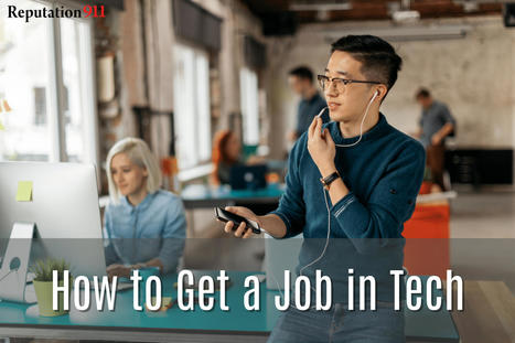 Set Yourself Up For a New Job in Tech | Reputation911 | Scoop.it