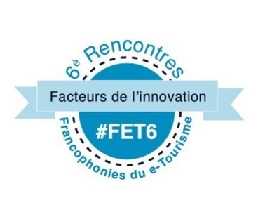 Innovation et tourisme: Les Francophonies du e-Tourisme approchent à grands pas! - conférence à la HES-SO Valais-Wallis | Innovation and trends in tourism | Scoop.it