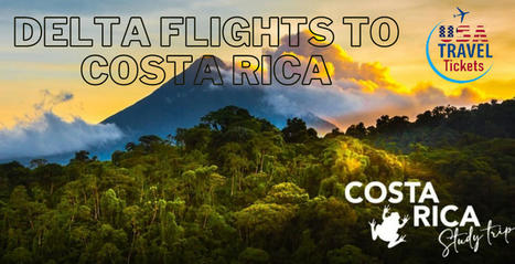 Experience Paradise: Book Your Delta Flights to Costa Rica Today! | USA Travel Tickets | Scoop.it