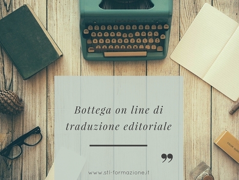 Bottega on line di traduzione editoriale - CHIUSURA EARLY BIRD | NOTIZIE DAL MONDO DELLA TRADUZIONE | Scoop.it