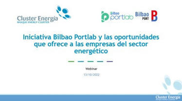 El Cluster de Energía y Bilbao Portlab organizan una sesión informativa sobre la iniciativa Bilbao Portlab y las oportunidades que ofrece a las empresas del sector energético | Actividades Clúster | Scoop.it