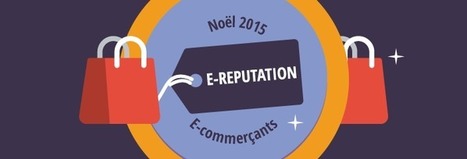 L’e-réputation du e-commerce au cœur des fêtes de Noël 2015 | M-Market | Scoop.it