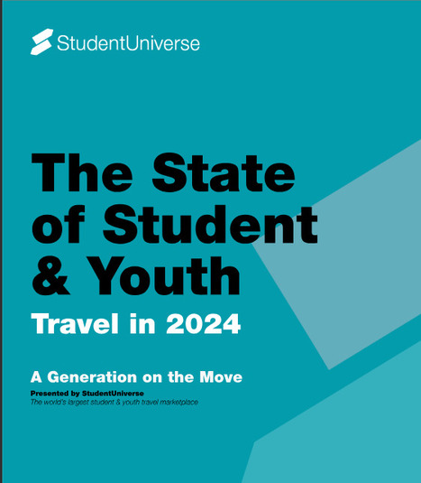 Student Universe: The State of Student & Youth Travel in 2024 | What Tourists Want | Scoop.it