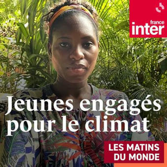 Climat&nbsp;: les jeunes s'engagent : un podcast &agrave; &eacute;couter en ligne | Vers la transition des territoires ! | Scoop.it