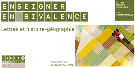 Enseigner en bivalence - Lettres et histoire-géographie @reseau_canope | TUICnumérique | Scoop.it