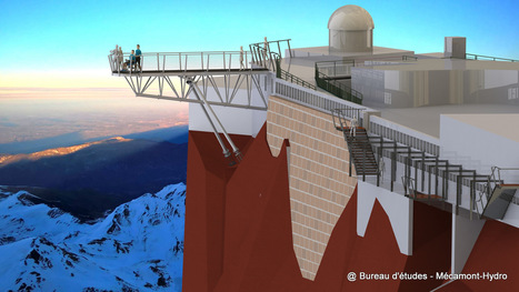 Hors vall&eacute;es : M&eacute;camont-Hydro con&ccedil;oit et r&eacute;alise l&rsquo;Hyper-belv&eacute;d&egrave;re au Pic du Midi de Bigorre | Vall&eacute;es d'Aure & Louron - Pyr&eacute;n&eacute;es | Scoop.it