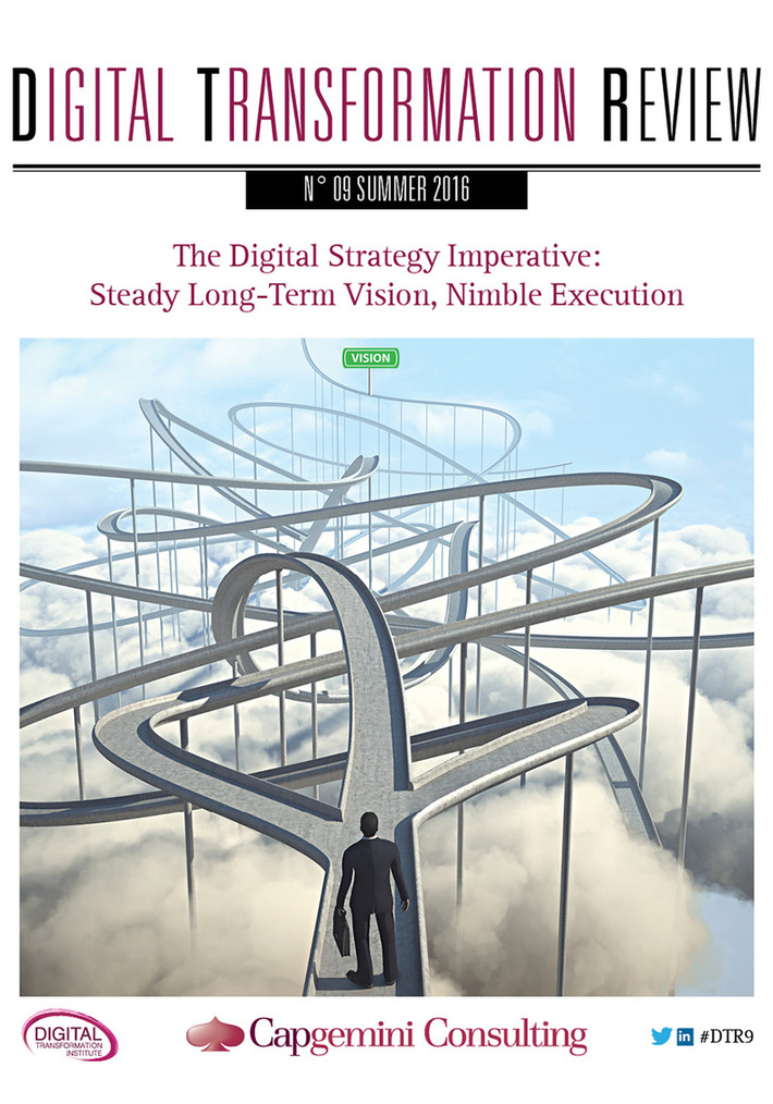 Digital Transformation Review n° 9: The Digital Strategy Imperative : Steady Long-Term Vision, Nimble Execution | Capgemini Consulting Worldwide | WHY IT MATTERS: Digital Transformation | Scoop.it