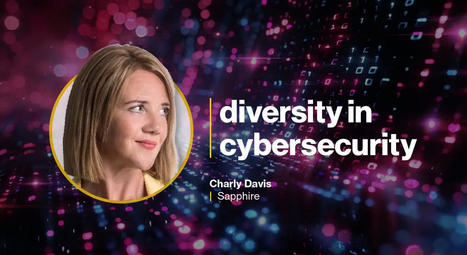 Making cybersecurity more appealing to women, closing the skills gap | Cybersecurity Leadership | Scoop.it