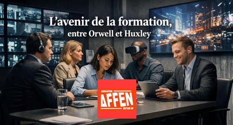 L&rsquo;avenir de la formation, entre Orwell et Huxley | Formation : Innovations et EdTech | Scoop.it