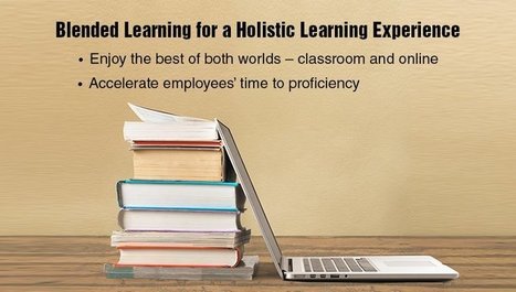Blended Learning – A Holistic Learning Experience | E-Learning-Inclusivo (Mashup) | Scoop.it