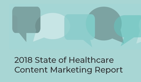 2018 State of Healthcare Content Marketing Report | Content Marketing in Healthcare | Scoop.it