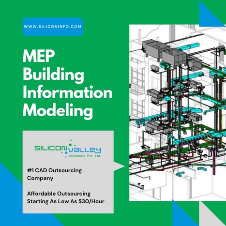 MEP Building Information Modeling Provider (BIM) – Silicon Valley | CAD Services - Silicon Valley Infomedia Pvt Ltd. | Scoop.it