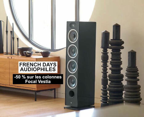 Focal Vestia : -50 % sur des enceintes Hifi colonnes made in France de classe internationale, du jamais vu | ON-TopAudio | Scoop.it
