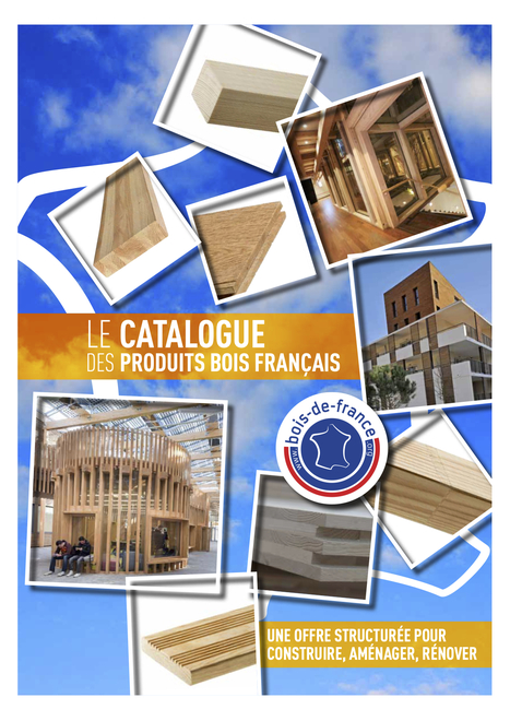 " Le Catalogue des produits bois français - fédération nationale du bois - 2021" | Architecture, maisons bois & bioclimatiques | Scoop.it