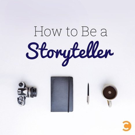 How to Be a Storyteller | Convince and Convert | How to find and tell your story | Scoop.it