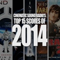 TOP 15 SCORES OF 2014 | Cinematic Sound Radio | Soundtrack | Scoop.it