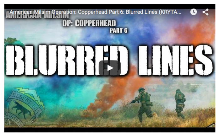 JET DESERTFOX: American Milsim Operation: Copperhead Part 6: Blurred Lines - YouTube | Thumpy's 3D House of Airsoft™ @ Scoop.it | Scoop.it