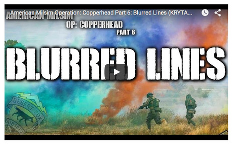 JET DESERTFOX: American Milsim Operation: Copperhead Part 6: Blurred Lines - YouTube | Thumpy's 3D House of Airsoft&trade; @ Scoop.it | Scoop.it