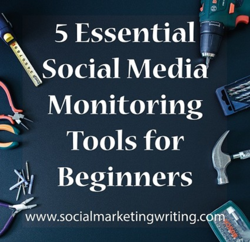 5 Essential Social Media Monitoring Tools for Beginners - Social Marketing Writing | The MarTech Digest | Scoop.it