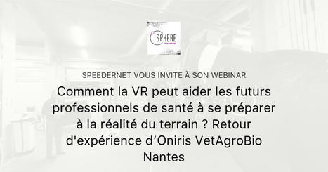 Webinaire - 23/04/24 - Comment la VR peut aider les futurs professionnels de santé à se préparer à la réalité du terrain ? | Formation : Innovations et EdTech | Scoop.it