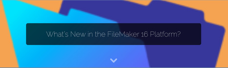 What's New in the FileMaker 16 Platform? [with videos]  | iSolutions | Learning Claris FileMaker | Scoop.it
