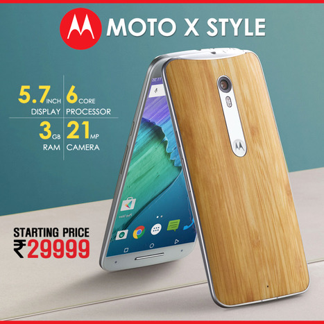 Motorola Moto X Style launched in India for Rs. 29,999 | Maxabout Mobiles | Scoop.it