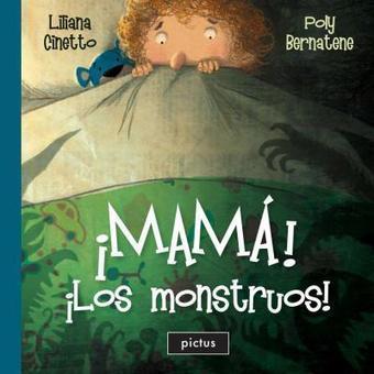 &iexcl;Mam&aacute;!&iexcl;Los monstruos!, de Liliana Cinetto y Poly Bernatene &ndash; Novedad de&nbsp;Pictus | Bibliotecas Escolares Argentinas | Scoop.it